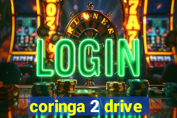 coringa 2 drive